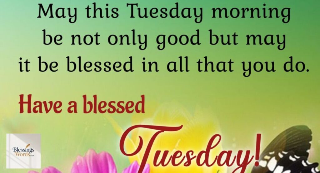 100 Best Good Morning Tuesday Inspirational Blessings and Quotes