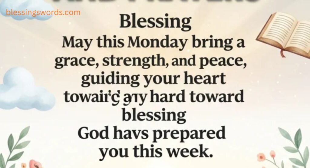 Meaningful Encouragement Positive Inspirational Monday Blessings and Prayers for a Hopeful Week