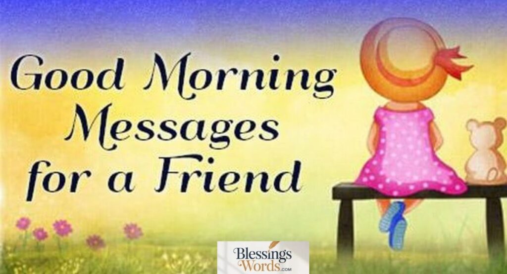 Good morning messages for a friends