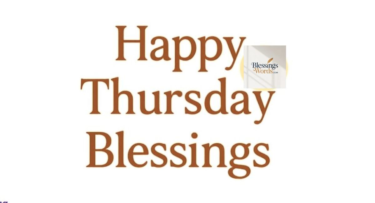 265+ Happy Thursday Blessings, Greetings and Prayers to Brighten Your Day