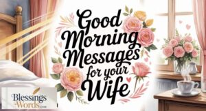 300+ Good Morning Messages for Your Wife to Brighten Her Day