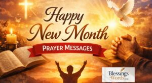 780+ Heartfelt Happy New Month Prayers, Messages & Wishes for Peace, Success, and New Beginnings