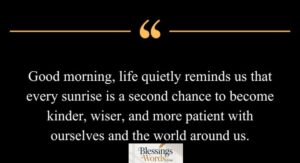 Deep Meaningful Good Morning Life Quotes