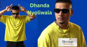 Dhanda Nyoliwala Biography 2025 : Age, Height, Net Worth and Family