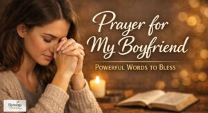 Prayer for my boyfriend powerful words to bless