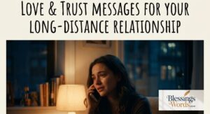 90 Heartfelt Love and Trust Messages for Your Long Distance Relationship